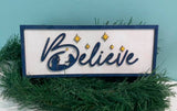 Believe Sign