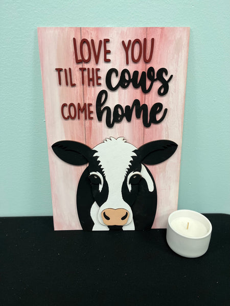 'Til the Cows Come Home Sign