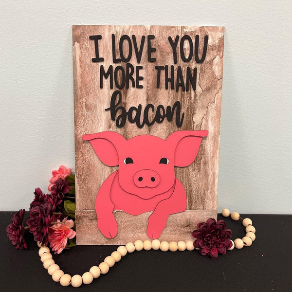 Love You More Than Bacon